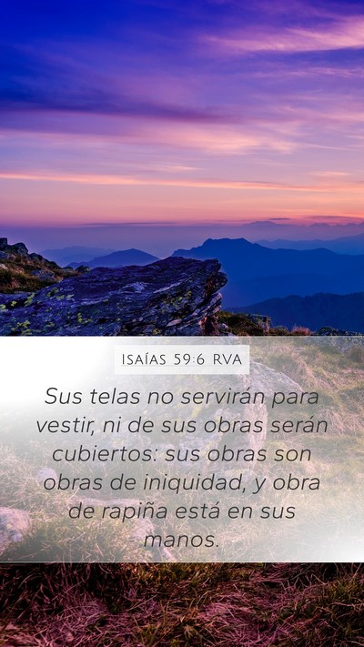 Isaías 59:6 RVA Mobile Phone Wallpaper - Sus telas no servirán para vestir, ni de sus - Mobile Bible Verse Wallpaper