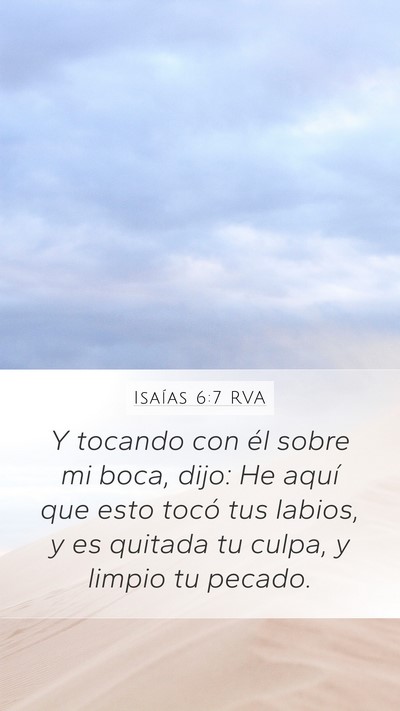 Isaías 6:7 RVA Mobile Phone Wallpaper - Y tocando con él sobre mi boca, dijo: He aquí - Mobile Bible Verse Wallpaper