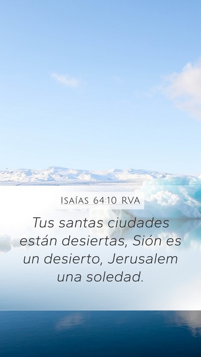 Isaías 64:10 RVA Mobile Phone Wallpaper - Tus santas ciudades están desiertas, Sión es un - Mobile Bible Verse Wallpaper