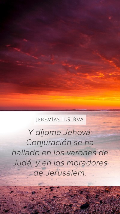 Jeremías 11:9 RVA Mobile Phone Wallpaper - Y díjome Jehová: Conjuración se ha hallado en - Mobile Bible Verse Wallpaper