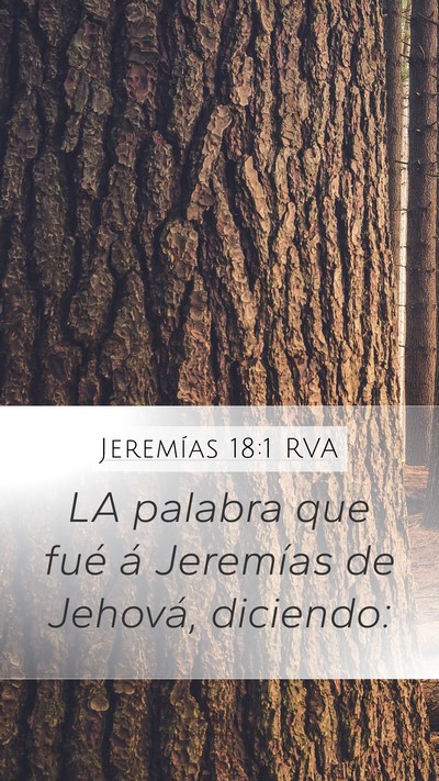 Jeremías 18:1 RVA Mobile Phone Wallpaper - LA palabra que fué á Jeremías de Jehová, - Mobile Bible Verse Wallpaper