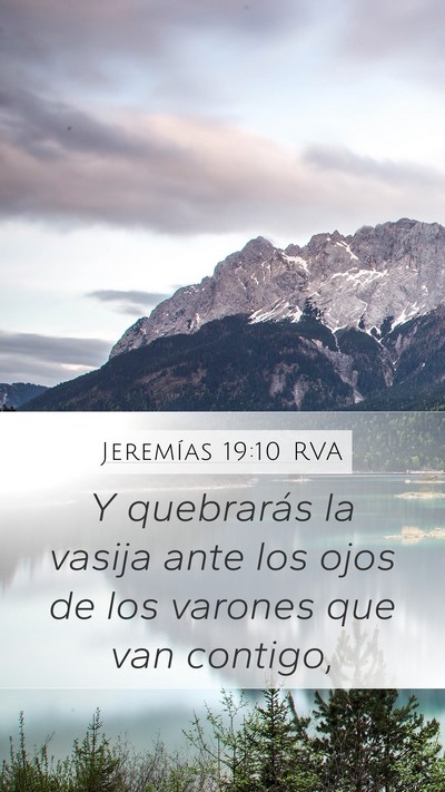 Jeremías 19:10 RVA Mobile Phone Wallpaper - Y quebrarás la vasija ante los ojos de los - Mobile Bible Verse Wallpaper