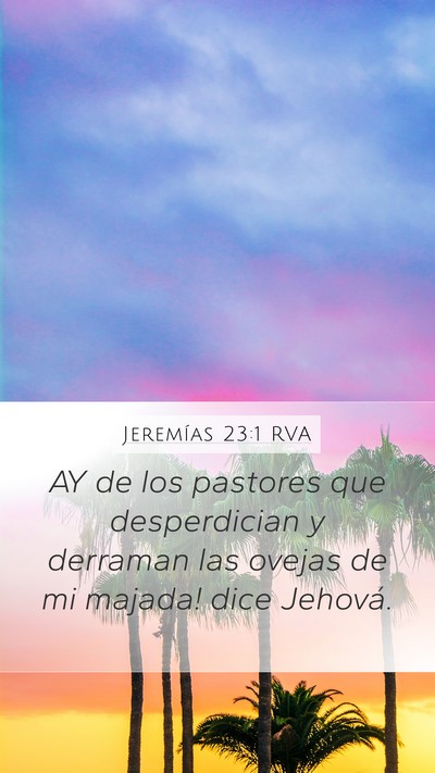 Jeremías 23:1 RVA Mobile Phone Wallpaper - AY de los pastores que desperdician y derraman - Mobile Bible Verse Wallpaper