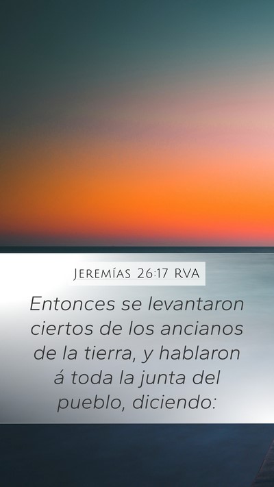 Jeremías 26:17 RVA Mobile Phone Wallpaper - Entonces se levantaron ciertos de los ancianos de - Mobile Bible Verse Wallpaper