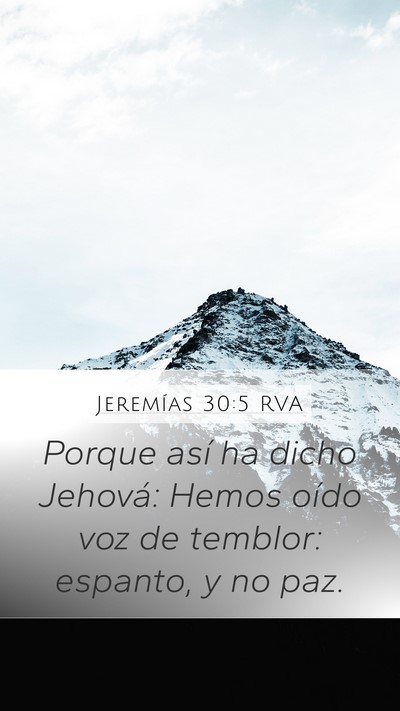 Jeremías 30:5 RVA Mobile Phone Wallpaper - Porque así ha dicho Jehová: Hemos oído voz de - Mobile Bible Verse Wallpaper