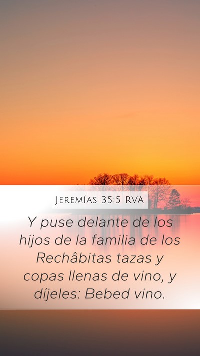 Jeremías 35:5 RVA Mobile Phone Wallpaper - Y puse delante de los hijos de la familia de los - Mobile Bible Verse Wallpaper
