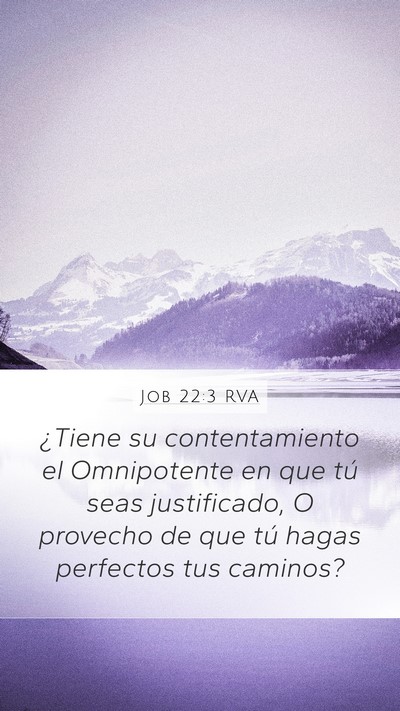 Job 22:3 RVA Mobile Phone Wallpaper - ¿Tiene su contentamiento el Omnipotente en que - Mobile Bible Verse Wallpaper