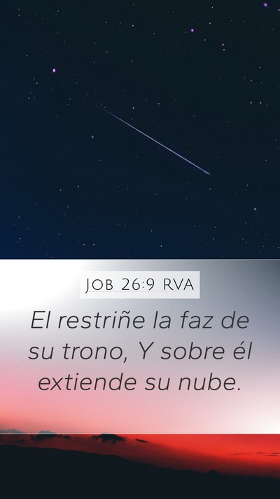 Job 26:9 RVA Mobile Phone Wallpaper - El restriñe la faz de su trono, Y sobre él - Mobile Bible Verse Wallpaper