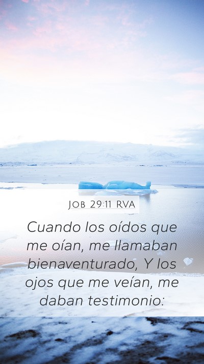 Job 29:11 RVA Mobile Phone Wallpaper - Cuando los oídos que me oían, me llamaban - Mobile Bible Verse Wallpaper