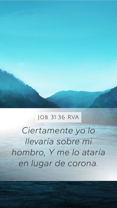 Job 31:36 RVA Mobile Phone Wallpaper - Ciertamente yo lo llevaría sobre mi hombro, Y me - Mobile Bible Verse Wallpaper