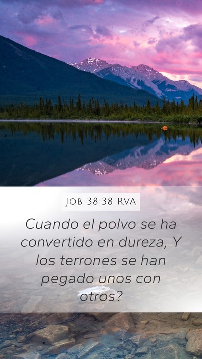 Job 38:38 RVA Mobile Phone Wallpaper - Cuando el polvo se ha convertido en dureza, Y los - Mobile Bible Verse Wallpaper