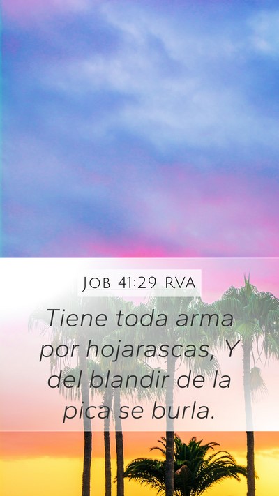 Job 41:29 RVA Mobile Phone Wallpaper - Tiene toda arma por hojarascas, Y del blandir de - Mobile Bible Verse Wallpaper