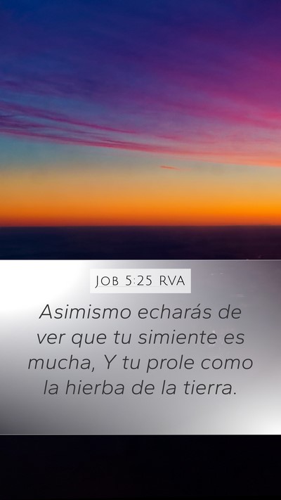 Job 5:25 RVA Mobile Phone Wallpaper - Asimismo echarás de ver que tu simiente es - Mobile Bible Verse Wallpaper