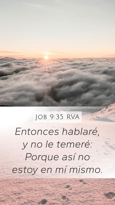 Job 9:35 RVA Mobile Phone Wallpaper - Entonces hablaré, y no le temeré: Porque así - Mobile Bible Verse Wallpaper