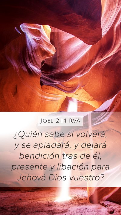 Joel 2:14 RVA Mobile Phone Wallpaper - ¿Quién sabe si volverá, y se apiadará, y - Mobile Bible Verse Wallpaper