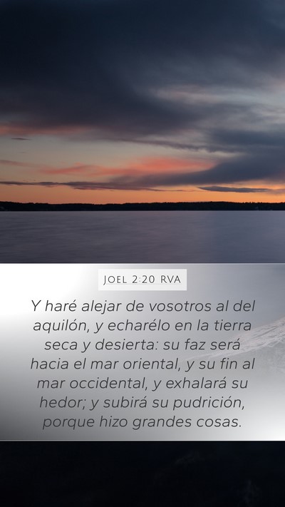 Joel 2:20 RVA Mobile Phone Wallpaper - Y haré alejar de vosotros al del aquilón, y - Mobile Bible Verse Wallpaper
