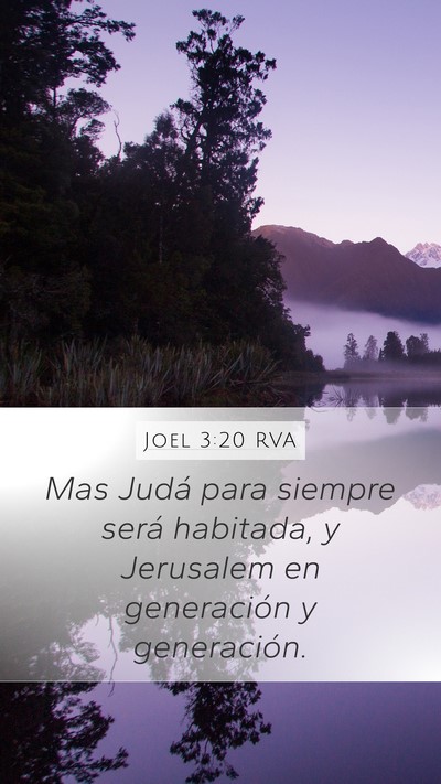Joel 3:20 RVA Mobile Phone Wallpaper - Mas Judá para siempre será habitada, y - Mobile Bible Verse Wallpaper