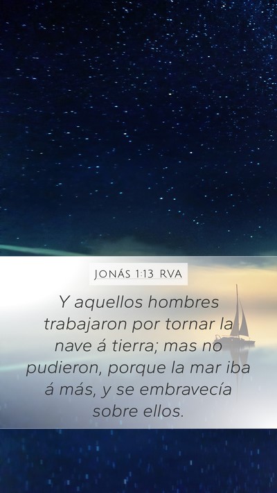 Jonás 1:13 RVA Mobile Phone Wallpaper - Y aquellos hombres trabajaron por tornar la nave - Mobile Bible Verse Wallpaper