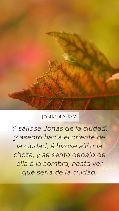 Jonás 4:5 RVA Mobile Phone Wallpaper - Y salióse Jonás de la ciudad, y asentó hacia - Mobile Bible Verse Wallpaper