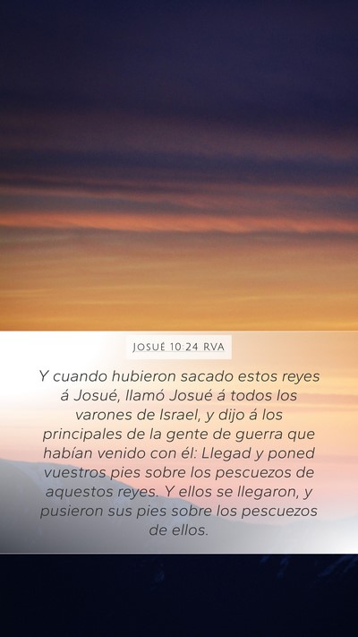 Josué 10:24 RVA Mobile Phone Wallpaper - Y cuando hubieron sacado estos reyes á Josué, - Mobile Bible Verse Wallpaper