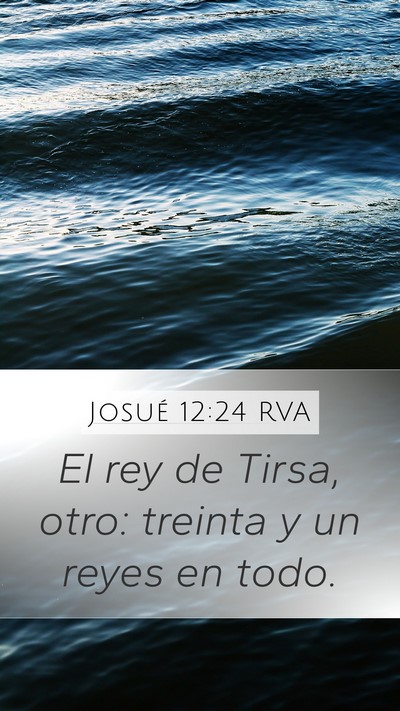 Josué 12:24 RVA Mobile Phone Wallpaper - El rey de Tirsa, otro: treinta y un reyes en - Mobile Bible Verse Wallpaper