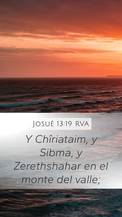 Josué 13:19 RVA Mobile Phone Wallpaper - Y Chîriataim, y Sibma, y Zerethshahar en el - Mobile Bible Verse Wallpaper