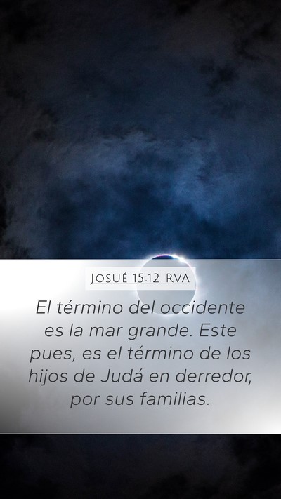 Josué 15:12 RVA Mobile Phone Wallpaper - El término del occidente es la mar grande. Este - Mobile Bible Verse Wallpaper
