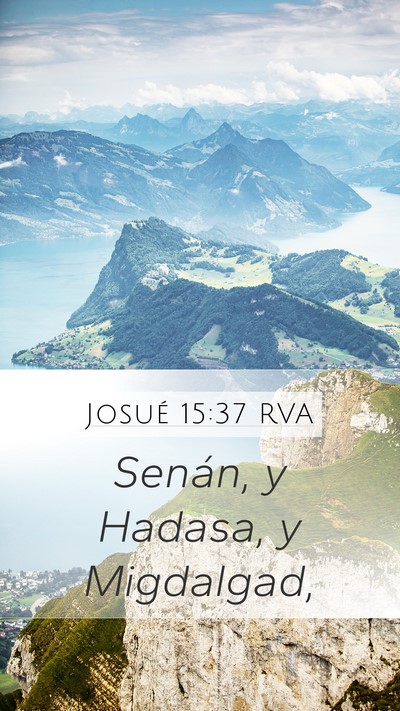 Josué 15:37 RVA Mobile Phone Wallpaper - Senán, y Hadasa, y - Mobile Bible Verse Wallpaper