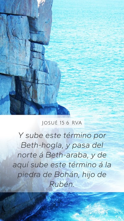 Josué 15:6 RVA Mobile Phone Wallpaper - Y sube este término por Beth-hogla, y pasa del - Mobile Bible Verse Wallpaper