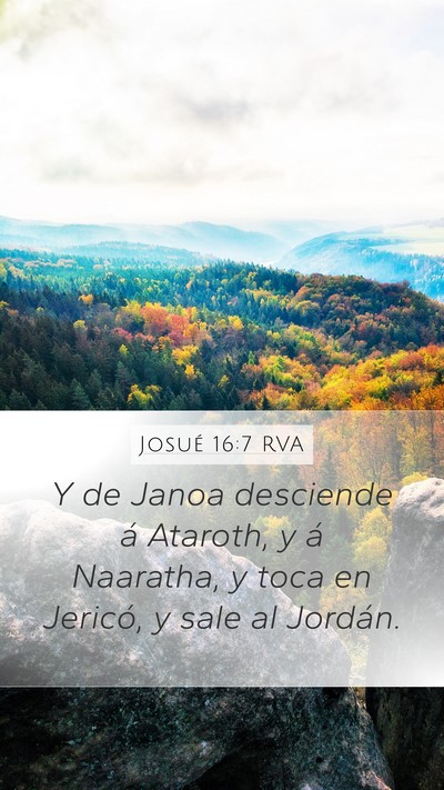 Josué 16:7 RVA Mobile Phone Wallpaper - Y de Janoa desciende á Ataroth, y á Naaratha, y - Mobile Bible Verse Wallpaper