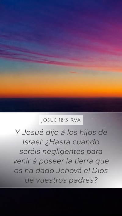 Josué 18:3 RVA Mobile Phone Wallpaper - Y Josué dijo á los hijos de Israel: ¿Hasta - Mobile Bible Verse Wallpaper