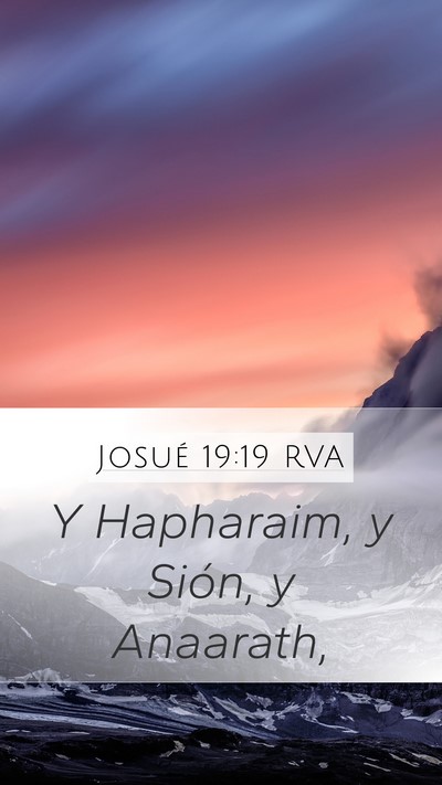 Josué 19:19 RVA Mobile Phone Wallpaper - Y Hapharaim, y Sión, y - Mobile Bible Verse Wallpaper