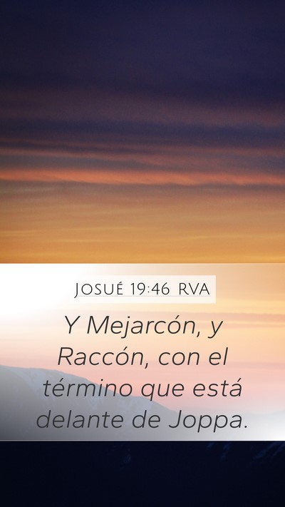 Josué 19:46 RVA Mobile Phone Wallpaper - Y Mejarcón, y Raccón, con el término que está - Mobile Bible Verse Wallpaper