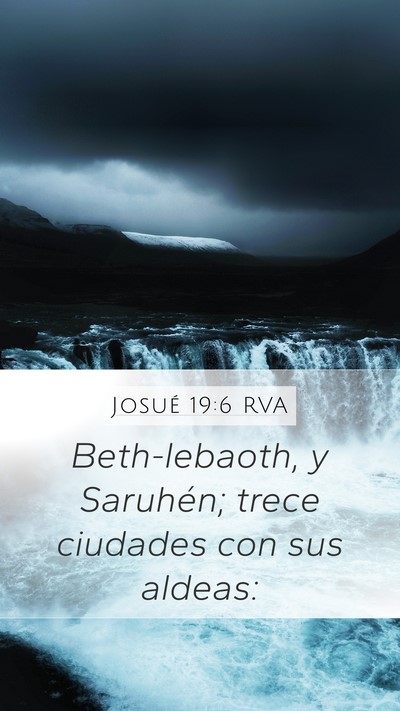 Josué 19:6 RVA Mobile Phone Wallpaper - Beth-lebaoth, y Saruhén; trece ciudades con sus - Mobile Bible Verse Wallpaper