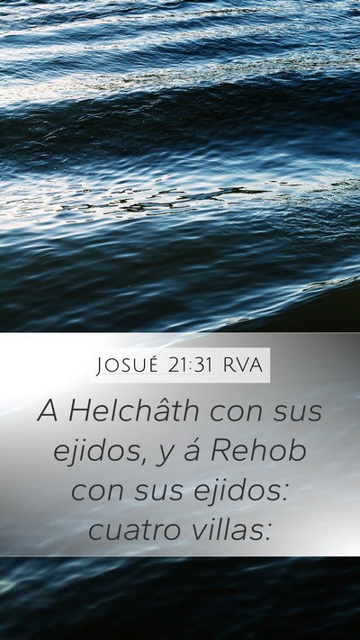 Josué 21:31 RVA Mobile Phone Wallpaper - A Helchâth con sus ejidos, y á Rehob con sus - Mobile Bible Verse Wallpaper
