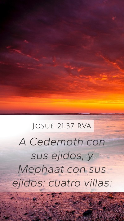 Josué 21:37 RVA Mobile Phone Wallpaper - A Cedemoth con sus ejidos, y Mephaat con sus - Mobile Bible Verse Wallpaper