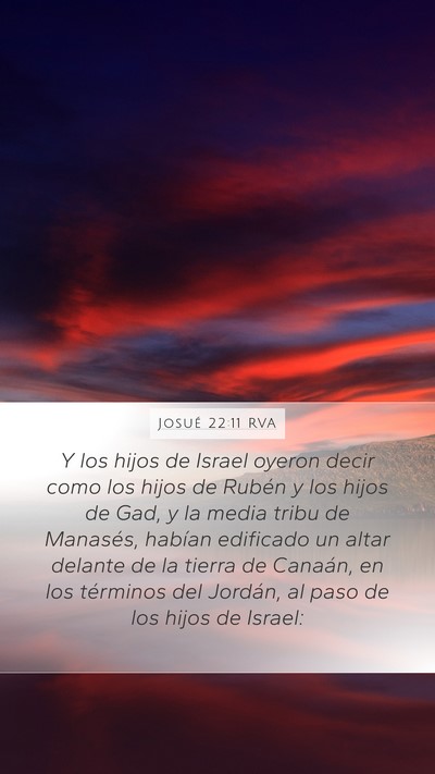 Josué 22:11 RVA Mobile Phone Wallpaper - Y los hijos de Israel oyeron decir como los hijos - Mobile Bible Verse Wallpaper