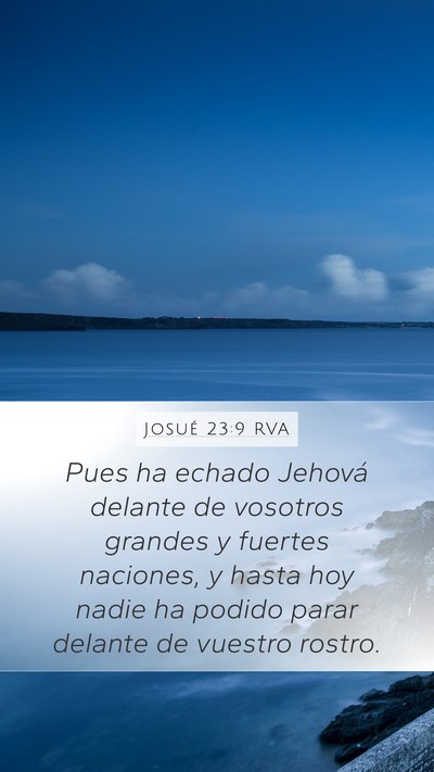 Josué 23:9 RVA Mobile Phone Wallpaper - Pues ha echado Jehová delante de vosotros - Mobile Bible Verse Wallpaper