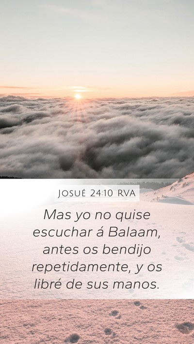 Josué 24:10 RVA Mobile Phone Wallpaper - Mas yo no quise escuchar á Balaam, antes os - Mobile Bible Verse Wallpaper