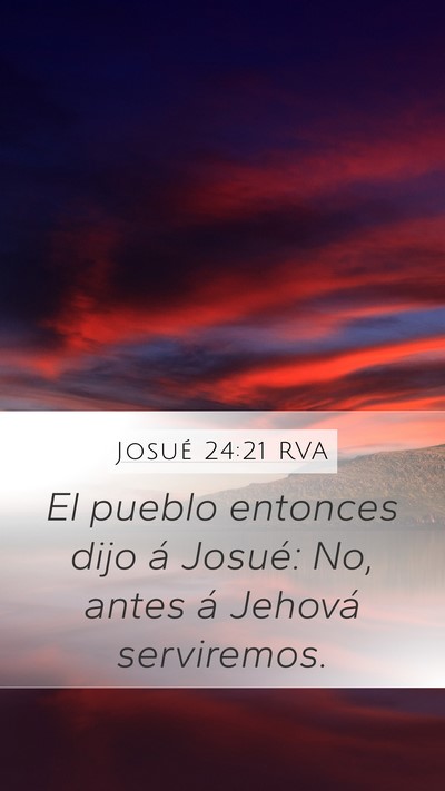 Josué 24:21 RVA Mobile Phone Wallpaper - El pueblo entonces dijo á Josué: No, antes á - Mobile Bible Verse Wallpaper