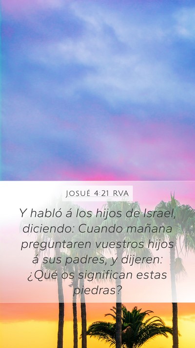 Josué 4:21 RVA Mobile Phone Wallpaper - Y habló á los hijos de Israel, diciendo: Cuando - Mobile Bible Verse Wallpaper