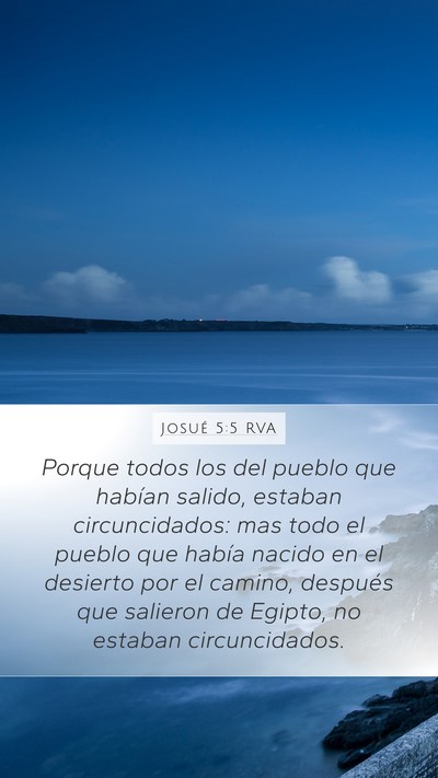 Josué 5:5 RVA Mobile Phone Wallpaper - Porque todos los del pueblo que habían salido, - Mobile Bible Verse Wallpaper