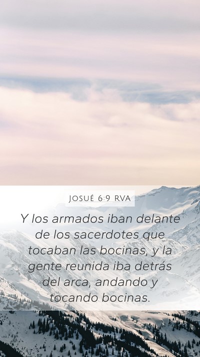 Josué 6:9 RVA Mobile Phone Wallpaper - Y los armados iban delante de los sacerdotes que - Mobile Bible Verse Wallpaper