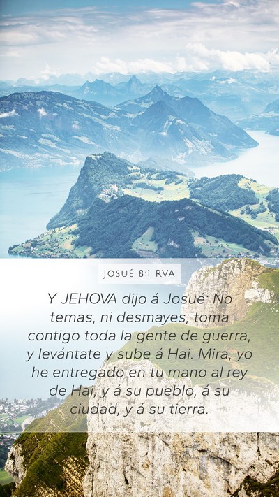 Josué 8:1 RVA Mobile Phone Wallpaper - Y JEHOVA dijo á Josué: No temas, ni desmayes; - Mobile Bible Verse Wallpaper