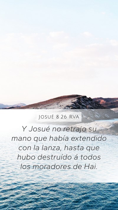 Josué 8:26 RVA Mobile Phone Wallpaper - Y Josué no retrajo su mano que había extendido - Mobile Bible Verse Wallpaper