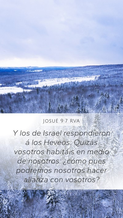 Josué 9:7 RVA Mobile Phone Wallpaper - Y los de Israel respondieron á los Heveos: - Mobile Bible Verse Wallpaper