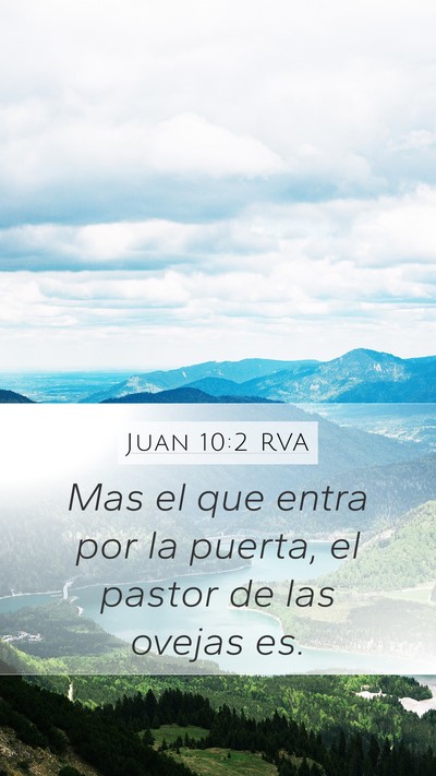 Juan 10:2 RVA Mobile Phone Wallpaper - Mas el que entra por la puerta, el pastor de las - Mobile Bible Verse Wallpaper