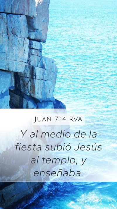 Juan 7:14 RVA Mobile Phone Wallpaper - Y al medio de la fiesta subió Jesús al templo, - Mobile Bible Verse Wallpaper