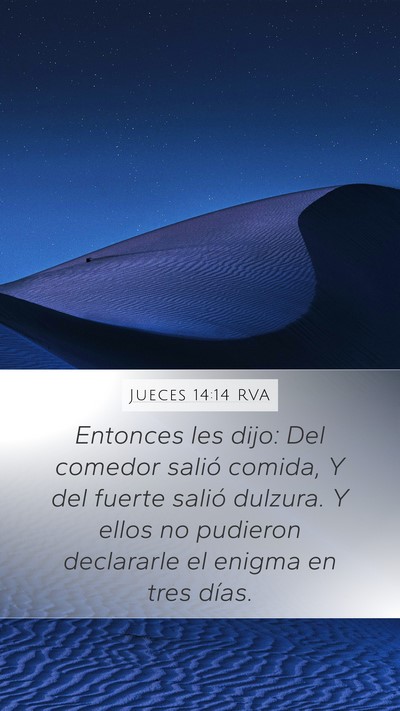 Jueces 14:14 RVA Mobile Phone Wallpaper - Entonces les dijo: Del comedor salió comida, Y - Mobile Bible Verse Wallpaper