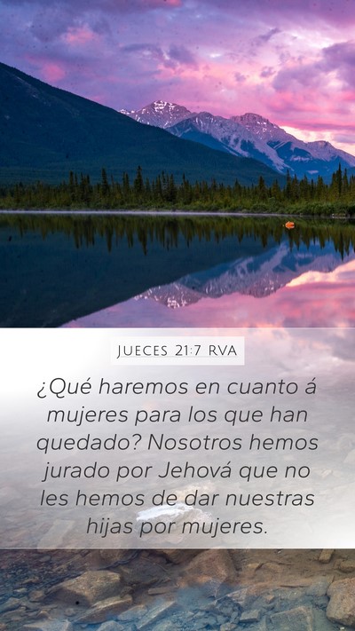 Jueces 21:7 RVA Mobile Phone Wallpaper - ¿Qué haremos en cuanto á mujeres para los que - Mobile Bible Verse Wallpaper